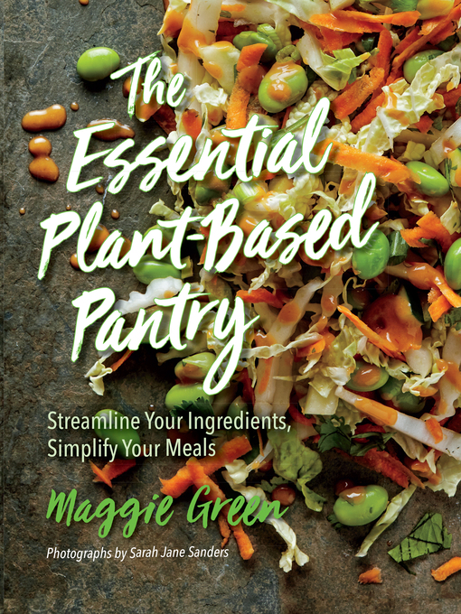 Title details for The Essential Plant-Based Pantry by Maggie Green - Available